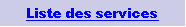 Zone de Texte: Liste des services
