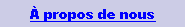 Zone de Texte: � propos de nous