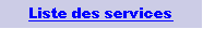 Zone de Texte: Liste des services